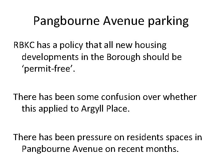 Pangbourne Avenue parking RBKC has a policy that all new housing developments in the