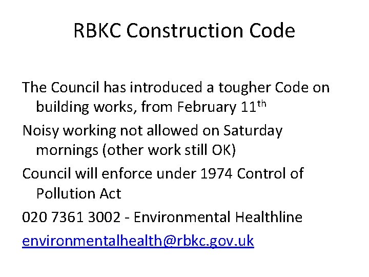 RBKC Construction Code The Council has introduced a tougher Code on building works, from