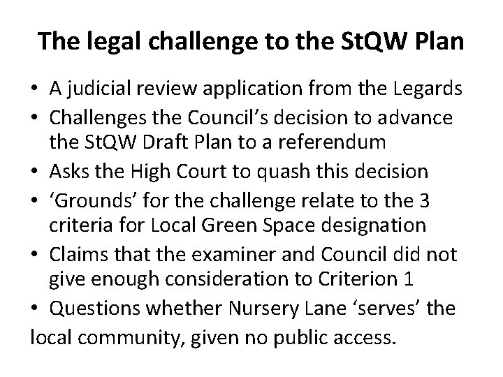 The legal challenge to the St. QW Plan • A judicial review application from