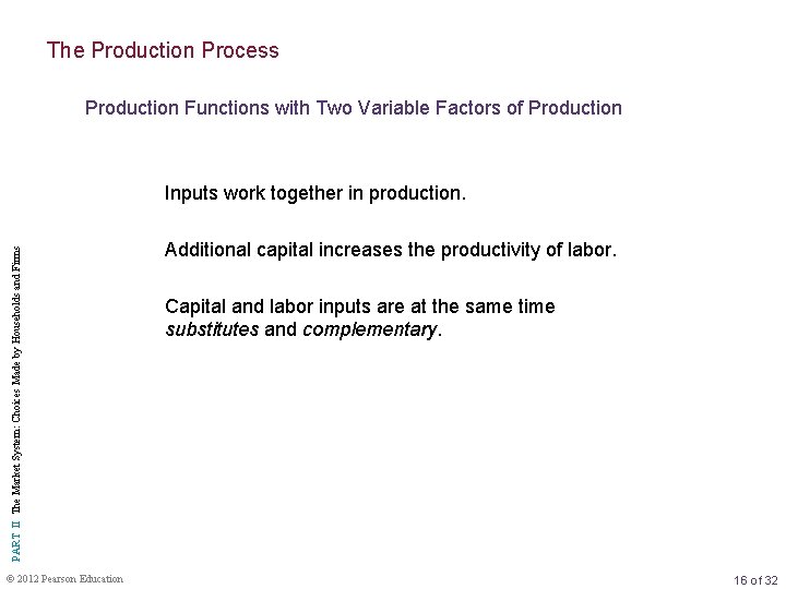 The Production Process Production Functions with Two Variable Factors of Production PART II The