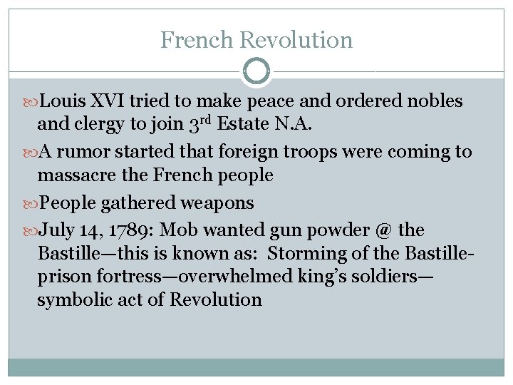 French Revolution Louis XVI tried to make peace and ordered nobles and clergy to