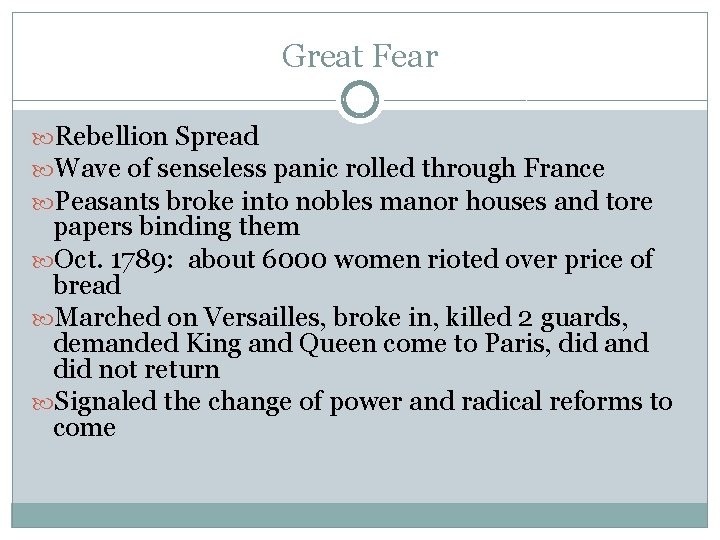 Great Fear Rebellion Spread Wave of senseless panic rolled through France Peasants broke into