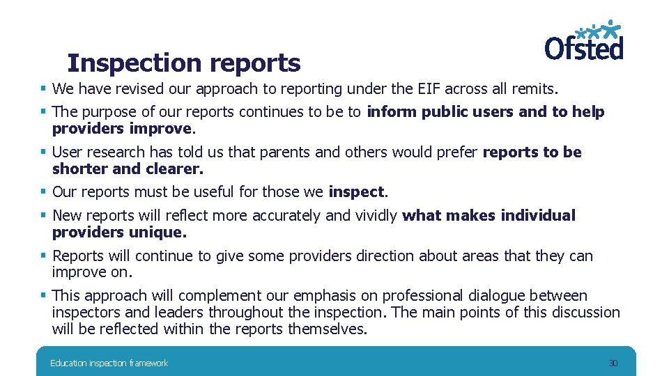 Inspection reports § We have revised our approach to reporting under the EIF across