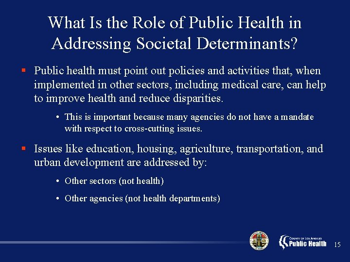 What Is the Role of Public Health in Addressing Societal Determinants? § Public health