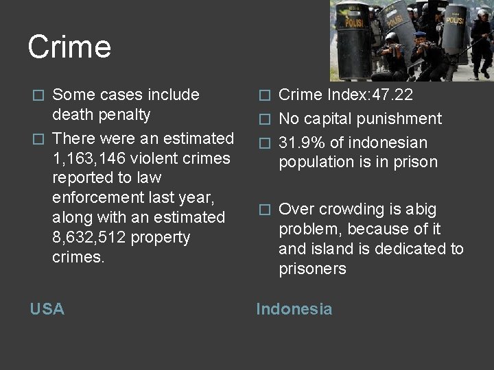 Crime Some cases include death penalty � There were an estimated 1, 163, 146