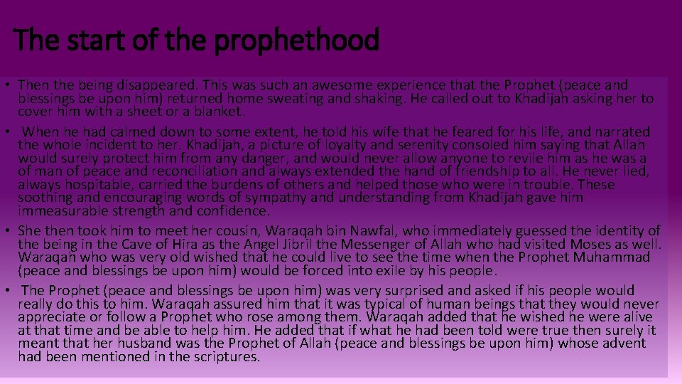 The start of the prophethood • Then the being disappeared. This was such an