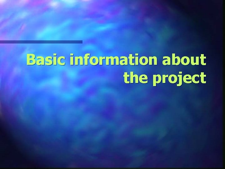 Basic information about the project 