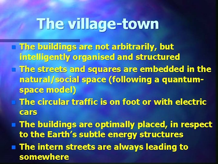 The village-town n n The buildings are not arbitrarily, but intelligently organised and structured