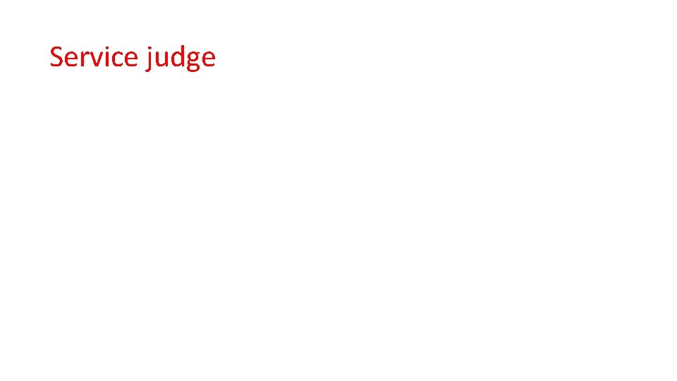 Service judge 
