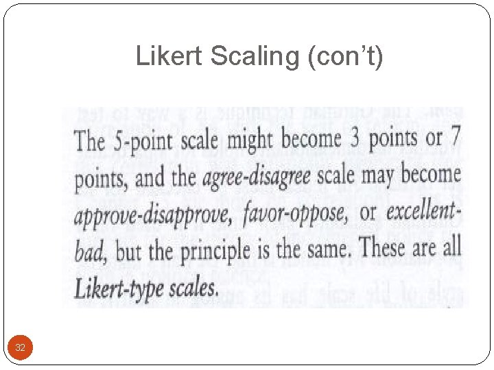 Likert Scaling (con’t) 32 