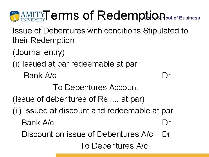 Terms of Redemption Amity School of Business Issue of Debentures with conditions Stipulated to