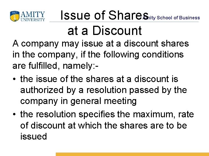 Issue of Shares at a Discount Amity School of Business A company may issue