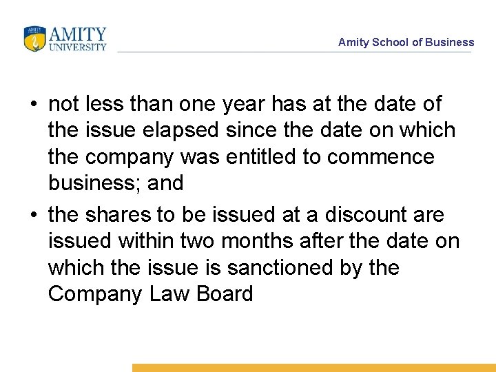 Amity School of Business • not less than one year has at the date