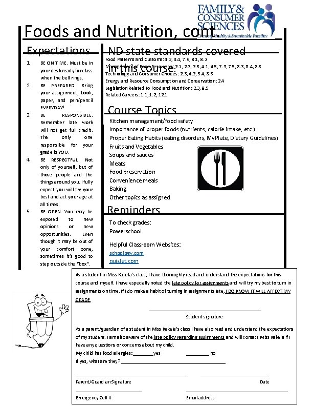 Foods and Nutrition, cont. Expectations 1. 2. 3. 4. 5. BE ON TIME. Must