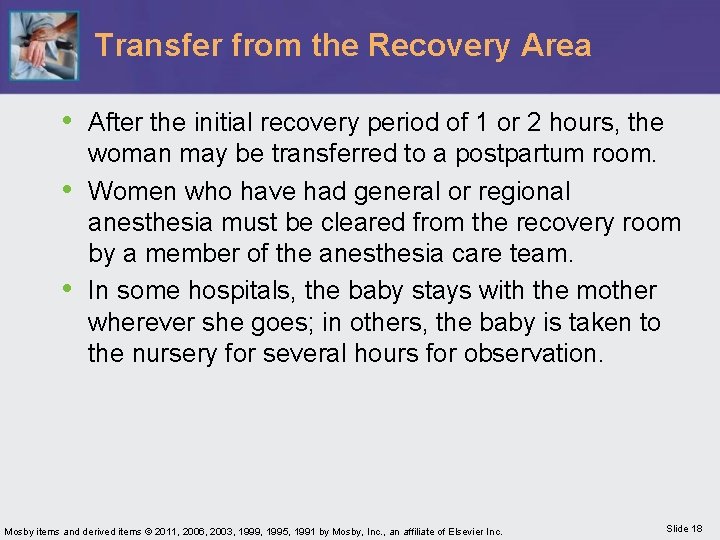 Transfer from the Recovery Area • After the initial recovery period of 1 or