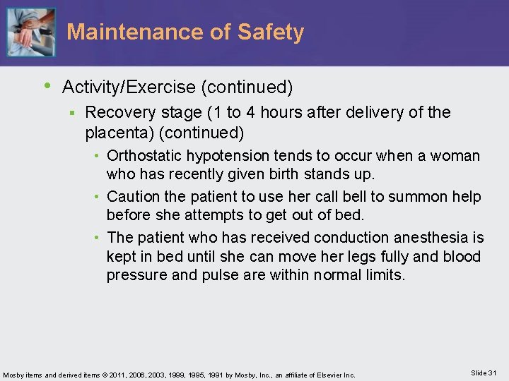 Maintenance of Safety • Activity/Exercise (continued) § Recovery stage (1 to 4 hours after