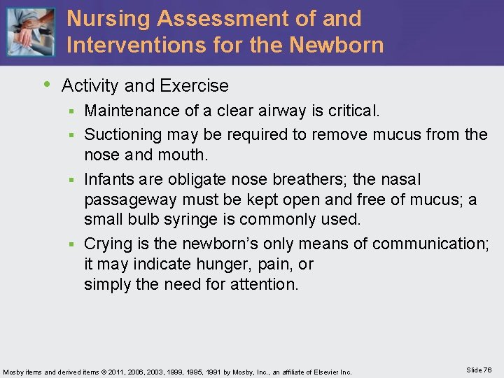 Nursing Assessment of and Interventions for the Newborn • Activity and Exercise Maintenance of