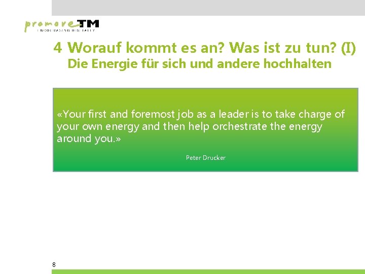 4 Worauf kommt es an? Was ist zu tun? (I) Die Energie für sich