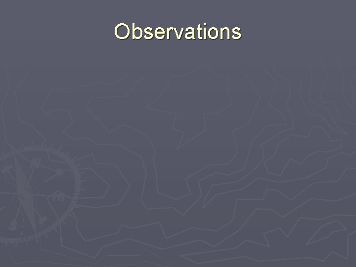 Observations 