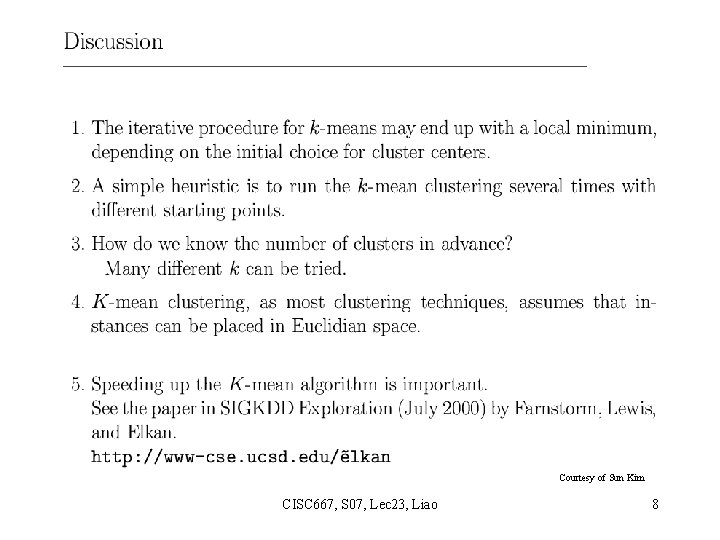 Courtesy of Sun Kim CISC 667, S 07, Lec 23, Liao 8 