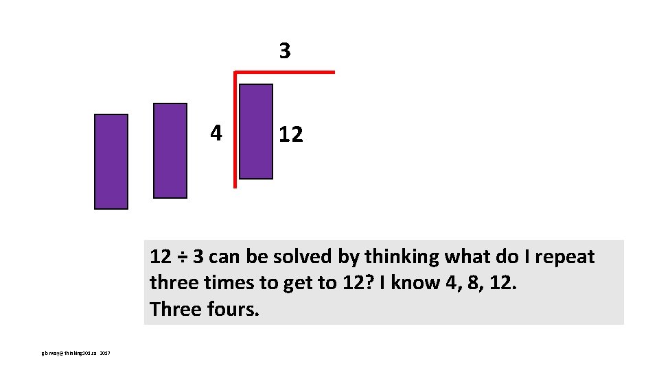 3 4 12 12 ÷ 3 can be solved by thinking what do I