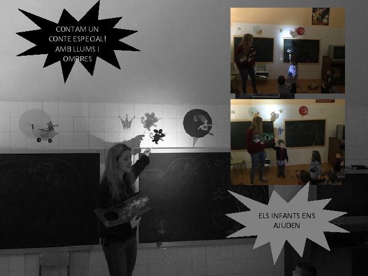 CONTAM UN CONTE ESPECIAL! AMB LLUMS I OMBRES ELS INFANTS ENS AJUDEN 