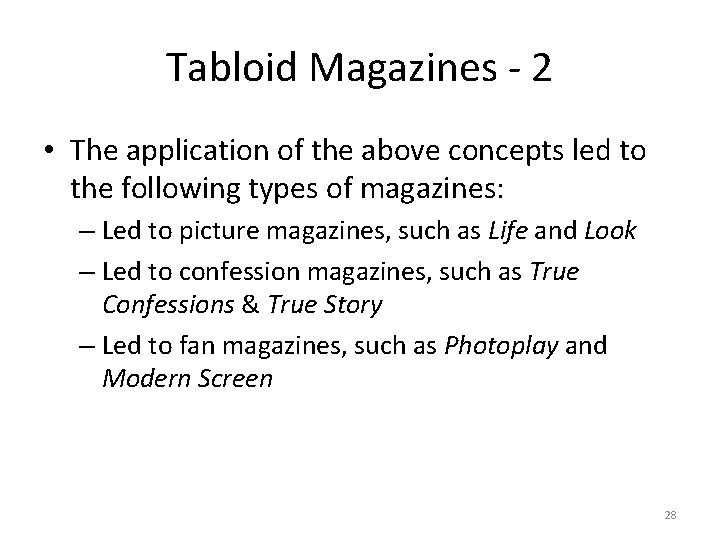 Tabloid Magazines - 2 • The application of the above concepts led to the