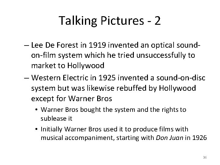 Talking Pictures - 2 – Lee De Forest in 1919 invented an optical soundon-film