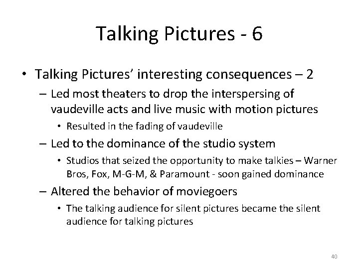 Talking Pictures - 6 • Talking Pictures’ interesting consequences – 2 – Led most