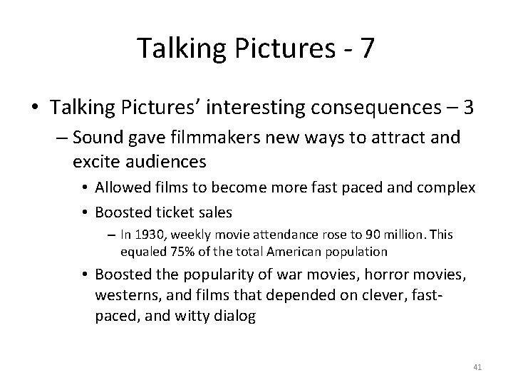 Talking Pictures - 7 • Talking Pictures’ interesting consequences – 3 – Sound gave