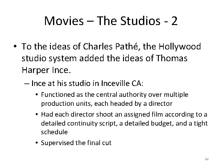 Movies – The Studios - 2 • To the ideas of Charles Pathé, the