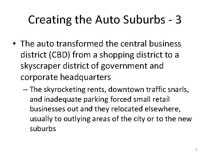 Creating the Auto Suburbs - 3 • The auto transformed the central business district