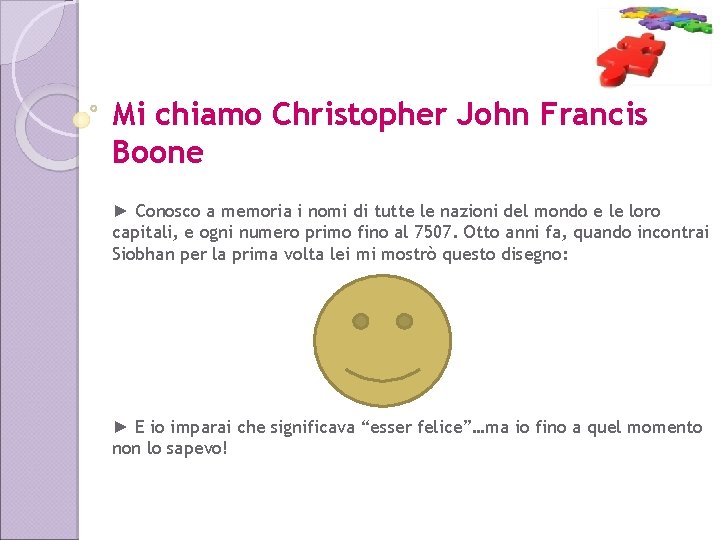 Mi chiamo Christopher John Francis Boone ► Conosco a memoria i nomi di tutte