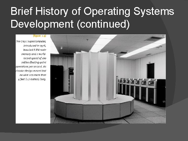 Brief History of Operating Systems Development (continued) Brief History of Operating Systems Development (continued)