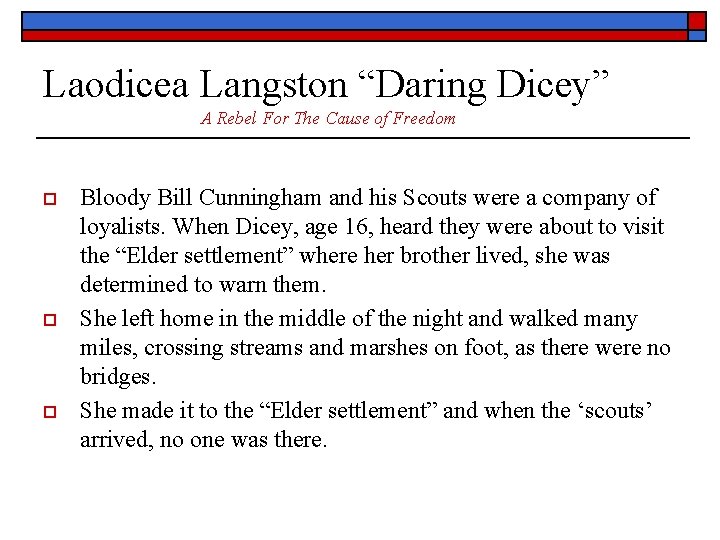 Laodicea Langston “Daring Dicey” A Rebel For The Cause of Freedom o o o
