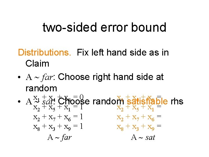 two-sided error bound Distributions. Fix left hand side as in Claim • A ~