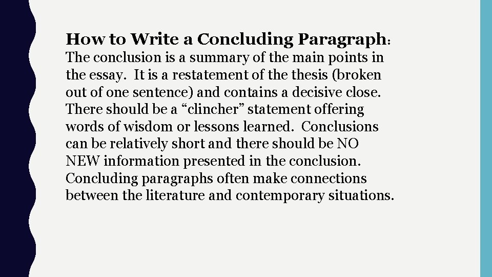 How to Write a Concluding Paragraph: The conclusion is a summary of the main
