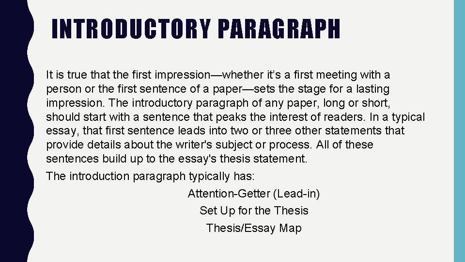 INTRODUCTORY PARAGRAPH It is true that the first impression—whether it’s a first meeting with