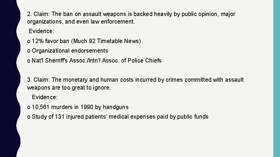 2. Claim: The ban on assault weapons is backed heavily by public opinion, major