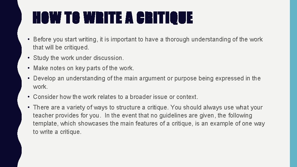 HOW TO WRITE A CRITIQUE • Before you start writing, it is important to