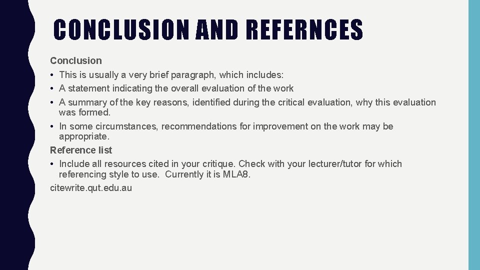 CONCLUSION AND REFERNCES Conclusion • This is usually a very brief paragraph, which includes: