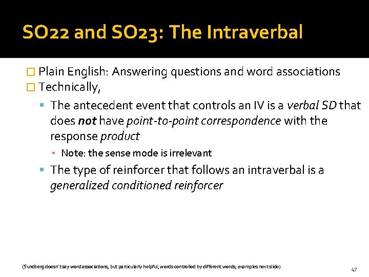 SO 22 and SO 23: The Intraverbal � Plain English: Answering questions and word