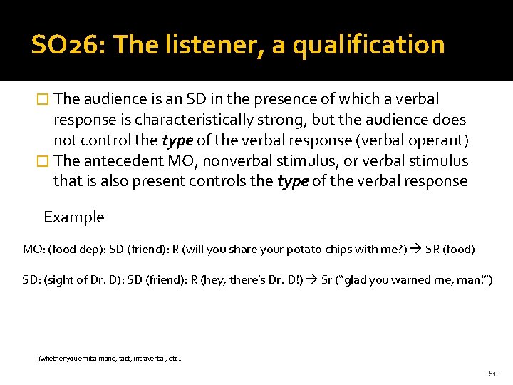 SO 26: The listener, a qualification � The audience is an SD in the