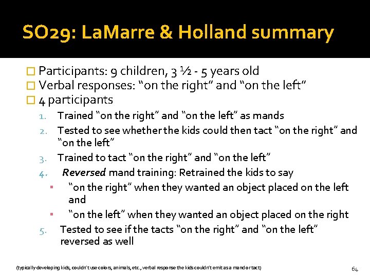 SO 29: La. Marre & Holland summary � Participants: 9 children, 3 ½ -
