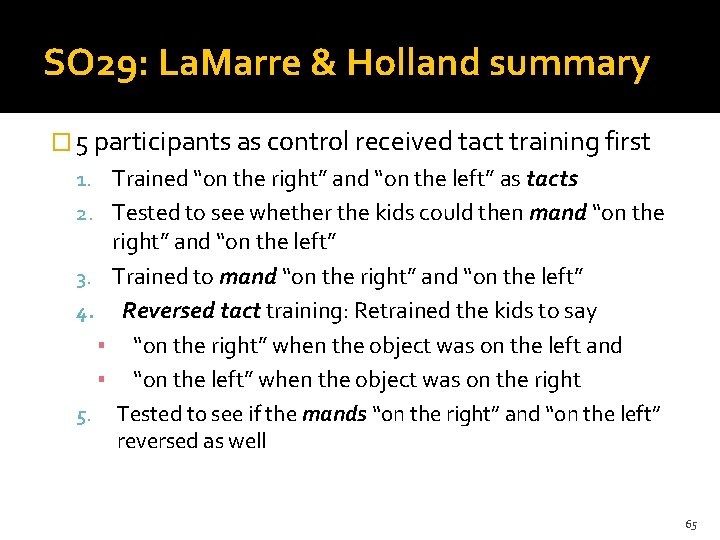 SO 29: La. Marre & Holland summary � 5 participants as control received tact