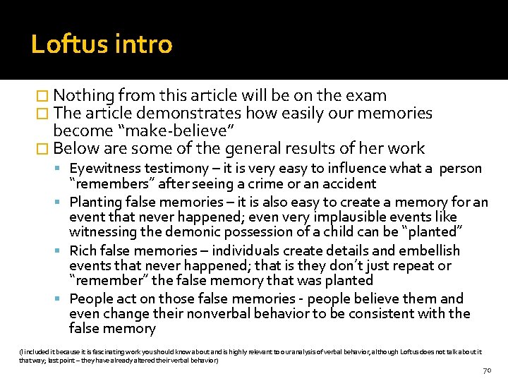 Loftus intro � Nothing from this article will be on the exam � The