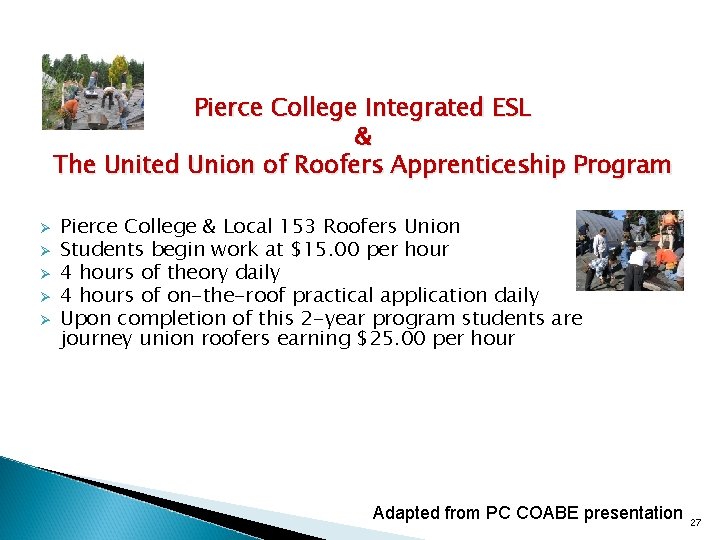 Pierce College Integrated ESL & The United Union of Roofers Apprenticeship Program Ø Ø
