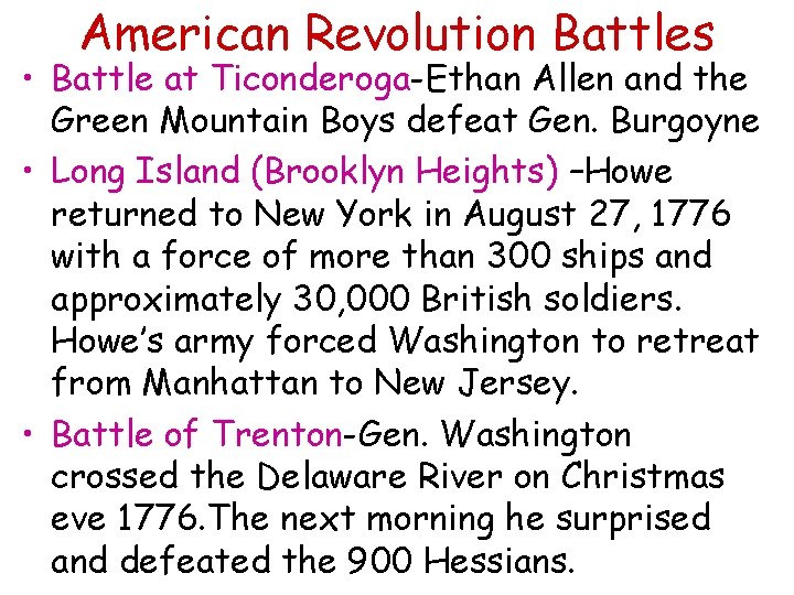 American Revolution Battles • Battle at Ticonderoga-Ethan Allen and the Green Mountain Boys defeat