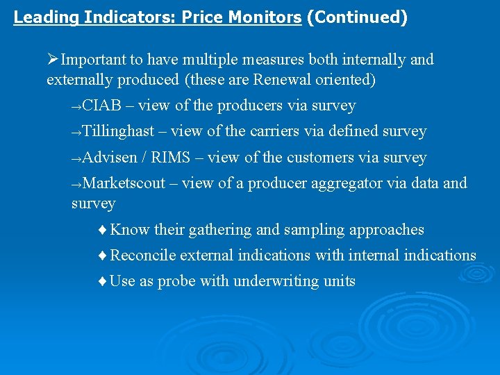 Leading Indicators: Price Monitors (Continued) ØImportant to have multiple measures both internally and externally