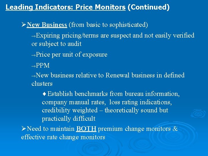 Leading Indicators: Price Monitors (Continued) ØNew Business (from basic to sophisticated) →Expiring pricing/terms are